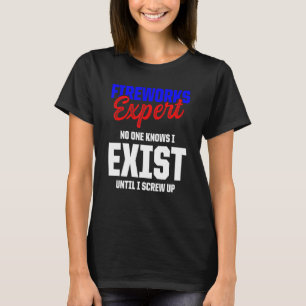Fireworks Expert Technician July 4th 5 T-Shirt