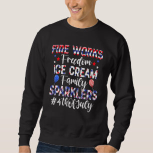 Fireworks Freedom Ice Cream Family Sparklers July  Sweatshirt