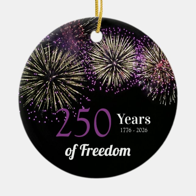 Fireworks, Fun and Freedom 250 Years 4th of July Ceramic Ornament (Front)