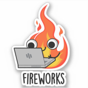 Fireworks Funny Fire Flame Pun