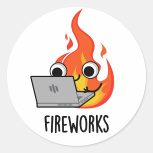 Fireworks Funny Fire Flame Pun  Classic Round Sticker