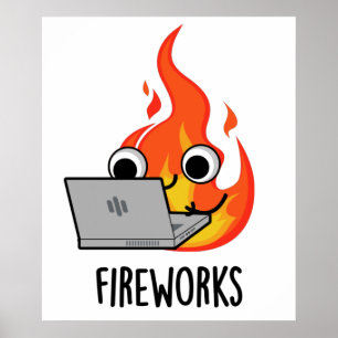 Fireworks Funny Fire Flame Pun Poster