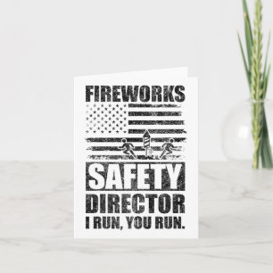 Fireworks Safety Director I Run You Run Us Falg 4t Card