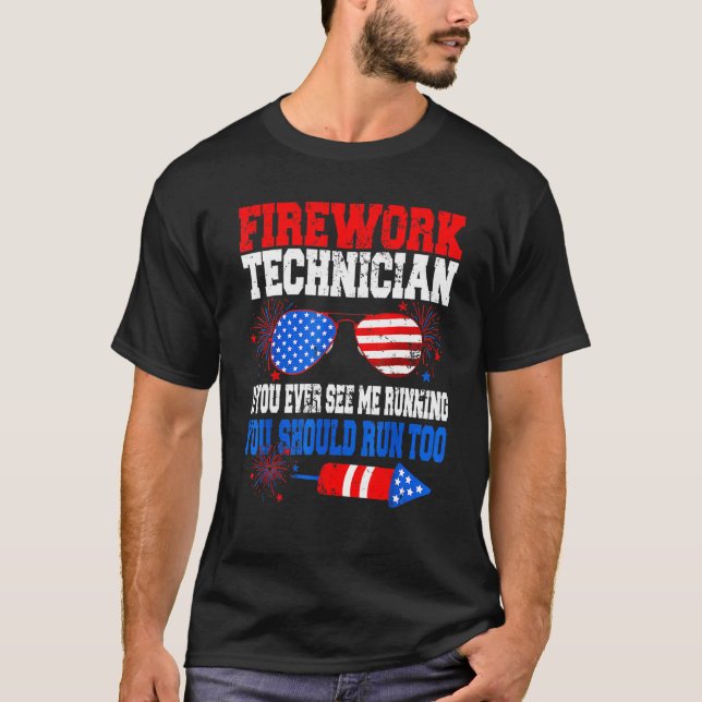 Fireworks Technician American Independence Day Jul T-Shirt (Front)