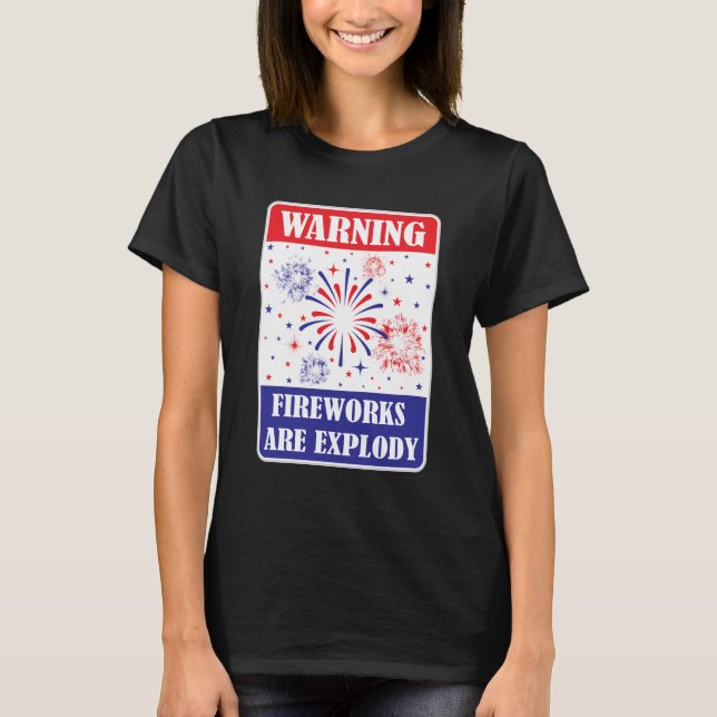 Fireworks Warning Sign T-Shirt (Front)