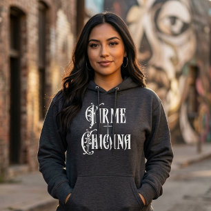 Firme Chicana Hoodie