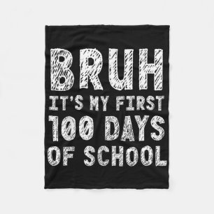 First 100 Days Of School Bruh 100th Day Of School Fleece Blanket