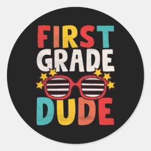 First 1st Grade Dude First Day Of School Student K Classic Round Sticker