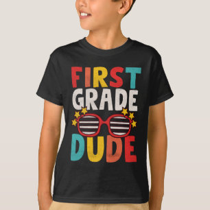 First 1st Grade Dude First Day Of School Student K T-Shirt