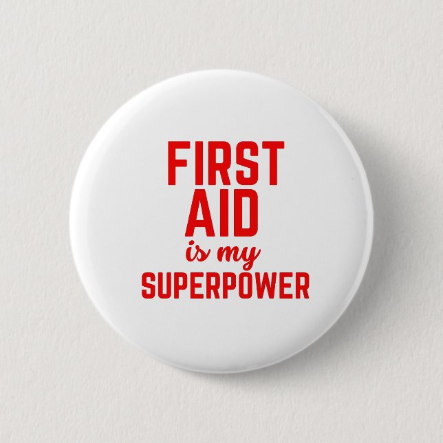 First aid is My Superpower 6 Cm Round Badge (Front)