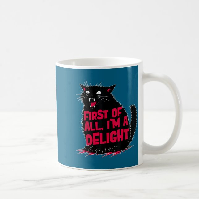 First all i'm delight funny roaring cat sarcastic coffee mug (Right)