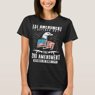 First Amendment Defines Us The Second Defends Us T-Shirt