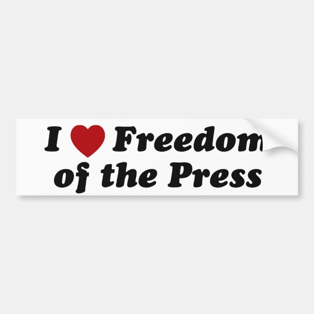 First Amendment I Love Freedom Of The Press Bumper Sticker (Front)