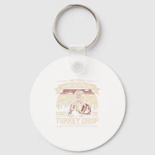 First Annual Turkey Drop As God Is My Witness Turk Key Ring