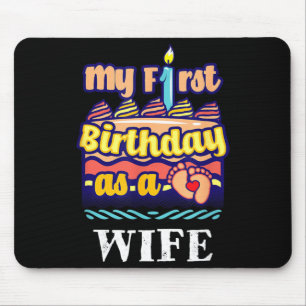 First Birthday As A Wife Sayings Women Quotes Lady Mouse Pad