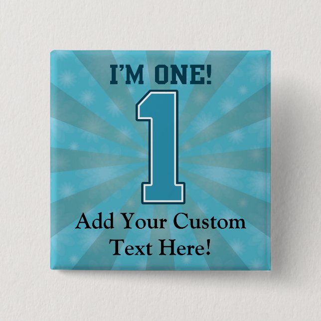 First Birthday Boy, I'm One, Big Blue Number 1 15 Cm Square Badge (Front)