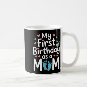 First birthday new mum baby party happy mothers da coffee mug