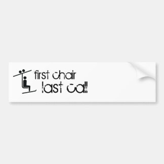 first chair last call bumper sticker