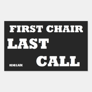 First Chair-Last Call Rectangular Sticker