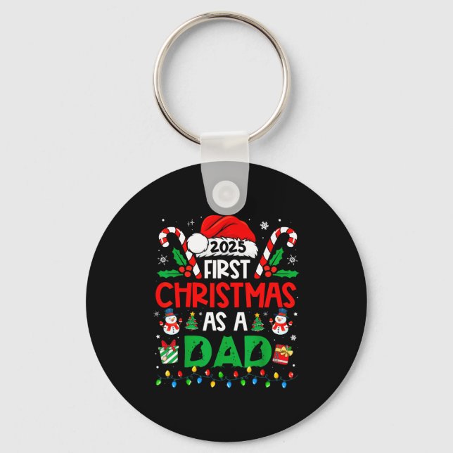 First Christmas As A Dad 2025 Family Matching 1st  Key Ring (Front)