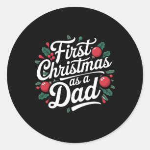 First Christmas As A Dad Family Holiday New Classic Round Sticker