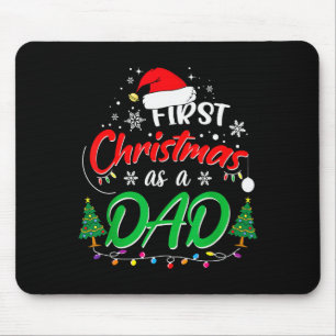 First Christmas As A Dad New Daddy 1st Christmas Mouse Pad