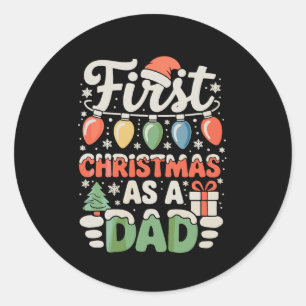 First Christmas As A Dad New Daddy Xmas Lights Classic Round Sticker