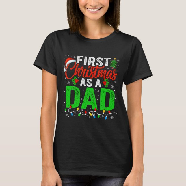 First Christmas As A Dad Xmas Lights New Dad Chris T-Shirt (Front)