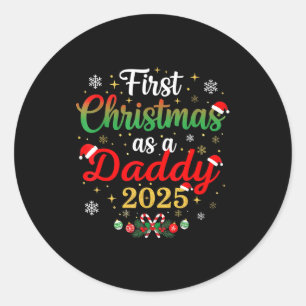First Christmas As A Daddy 2025 New Dad Xmas  Classic Round Sticker