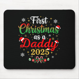 First Christmas As A Daddy 2025 New Dad Xmas  Mouse Pad