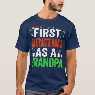 First Christmas As A Grandpa New 1st Christmas Gra T-Shirt
