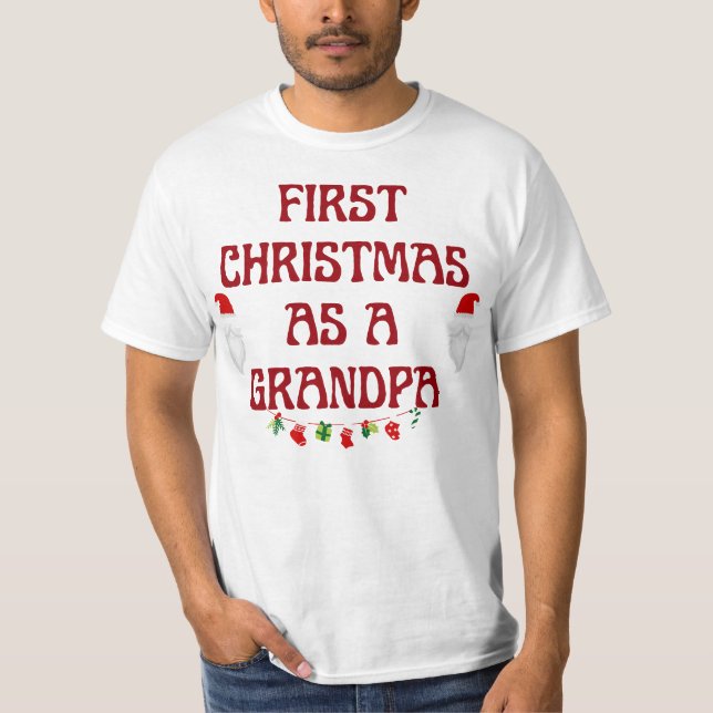 first christmas as a grandpa,New Dad Gift, Christm T-Shirt (Front)