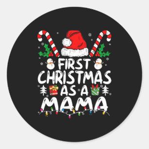 First Christmas As A Mama New Mama Long Sleeve Classic Round Sticker