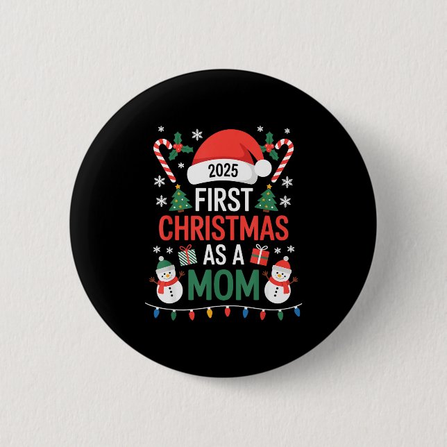 First Christmas As A Mom 2025 Family Matching Holi 6 Cm Round Badge (Front)