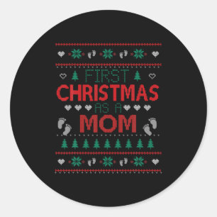 First Christmas As A Mom Funny Matching Xmas New M Classic Round Sticker