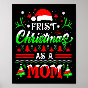 First Christmas As A Mom Funny New Mom Xmas Matchi Poster