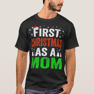 First Christmas As A Mom New Mom 1st Christmas New T-Shirt