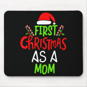 First Christmas As A Mom New Mommy 1st Christmas Mouse Pad
