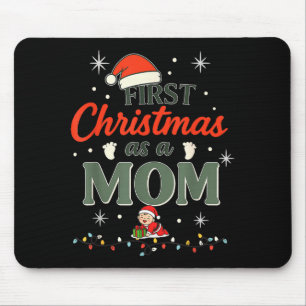 First Christmas As A Mom New Mommy Holiday Celebra Mouse Pad