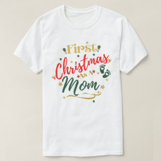 First Christmas as a Mom T-Shirt