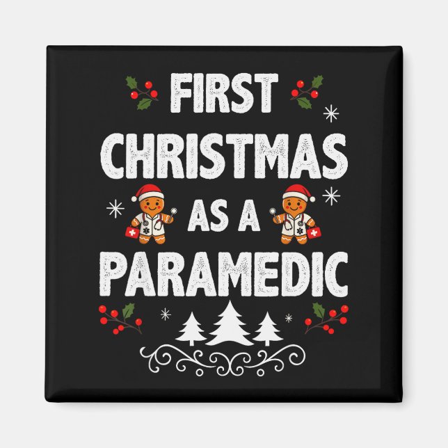 First Christmas As A Paramedic Funny Holiday Men W Magnet (Front)