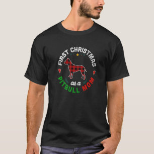 First Christmas as a Pitbull Mum T-Shirt