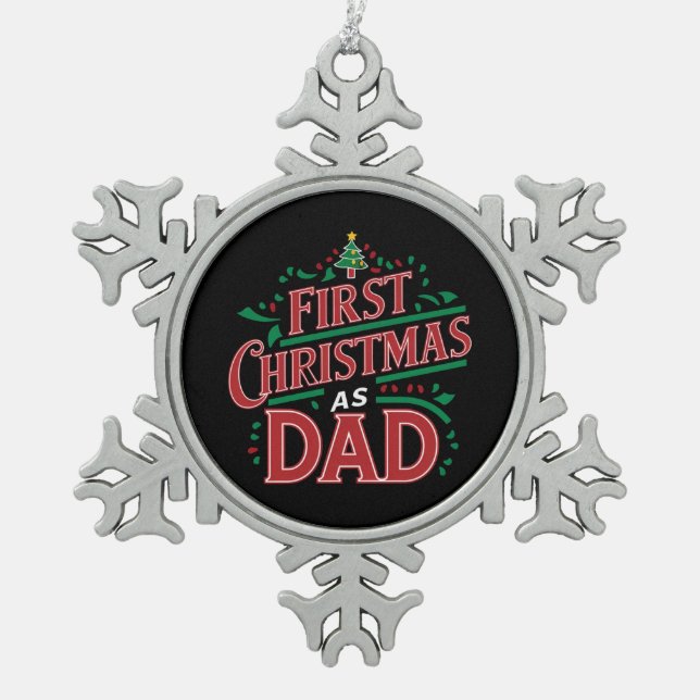 First Christmas As Dad Matching Christmas  Snowflake Pewter Christmas Ornament (Front)