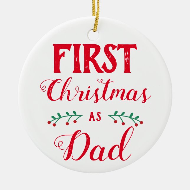 First Christmas as Dad white with photo Ceramic Ornament (Front)
