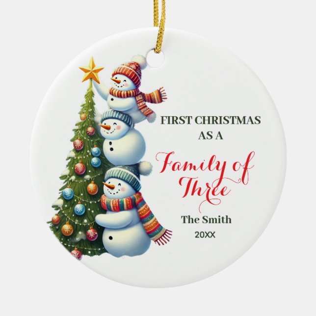 First Christmas as Family of 3 Christmas Snowman Ceramic Ornament (Front)
