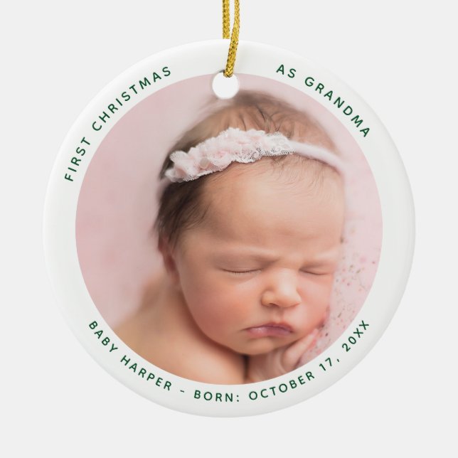First Christmas as Grandma Baby Photo Ceramic Ornament (Front)