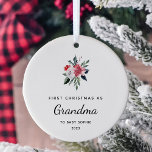 First Christmas as Grandma | Simple and Elegant Ceramic Ornament<br><div class="desc">This simple yet stylish holiday ornament says "first Christmas as Grandma" along with the baby name and year in modern text and script. An elegant red and white Christmas floral bouquet with poinsettias and green leaves decorates the white background. A gorgeous keepsake for any grandmother who first welcomed a grandchild...</div>