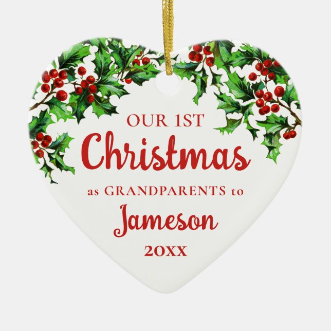 First Christmas as Grandparents Holly Heart  Ceramic Ornament (Front)