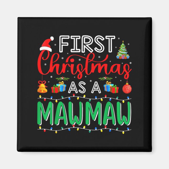 First Christmas As Mawmaw Family Matching New Mawm Magnet (Front)