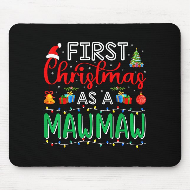 First Christmas As Mawmaw Family Matching New Mawm Mouse Pad (Front)